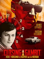 Watch Closing Gambit: 1978 Korchnoi versus Karpov and the Kremlin 123moviesFree