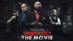 Watch Liberty City the Movie (Short 2019) 123moviesFree
