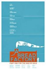 Watch A Bread Factory, Part One 123moviesFree