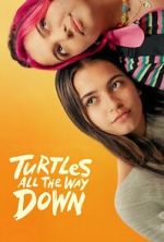 Watch Turtles All the Way Down 123moviesFree