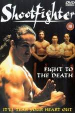 Watch Shootfighter: Fight to the Death 123moviesFree
