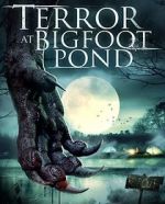 Watch Terror at Bigfoot Pond 123moviesFree