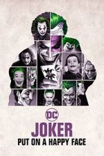 Watch Joker: Put on A Happy Face 123moviesFree