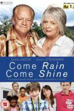 Watch Come Rain Come Shine 123moviesFree