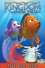 Watch Kingdom Under the Sea: The Red Tide 123moviesFree