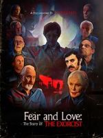 Watch Fear and Love: The Story of the Exorcist 123moviesFree