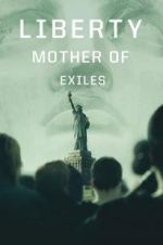 Watch Liberty: Mother of Exiles 123moviesFree
