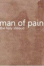 Watch Man of Pain - The Holy Shroud 123moviesFree
