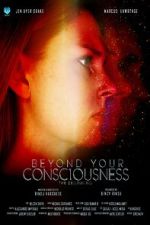 Watch Beyond Your Consciousness - The Beginning 123moviesFree