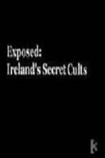 Watch Exposed: Ireland’s Secret Cults 123moviesFree