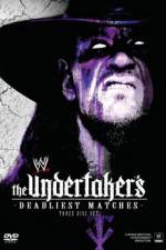 Watch WWE The Undertaker's Deadliest Matches 123moviesFree
