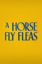 Watch A Horse Fly Fleas (Short 1947) 123moviesFree