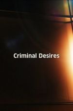 Watch Criminal Desires 123moviesFree