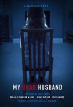 Watch My Dead Husband (Short 2021) 123moviesFree