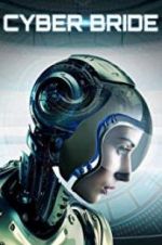 Watch Cyber Bride 123moviesFree