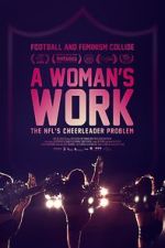 Watch A Woman\'s Work: The NFL\'s Cheerleader Problem 123moviesFree