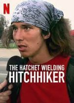 Watch The Hatchet Wielding Hitchhiker 123moviesFree