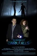 Watch The Conspiracy of Dark Falls 123moviesFree