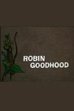 Watch Robin Goodhood 123moviesFree