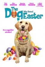 Watch The Dog Who Saved Easter 123moviesFree