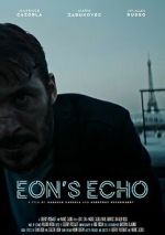 Watch Eon's Echo (Short 2023) 123moviesFree