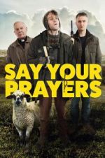 Watch Say Your Prayers 123moviesFree