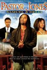 Watch Pastor Jones: Samuel and Delia 123moviesFree