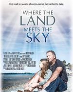 Watch Where the Land Meets the Sky 123moviesFree