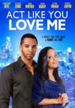Watch Act Like You Love Me 123moviesFree