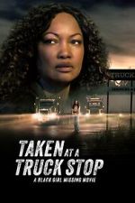 Watch Taken at a Truck Stop: A Black Girl Missing Movie 123moviesFree