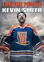 Watch Kevin Smith: Too Fat for 40! (TV Special 2010) 123moviesFree