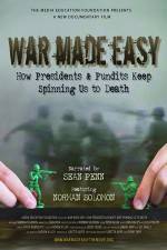 Watch War Made Easy How Presidents & Pundits Keep Spinning Us to Death 123moviesFree