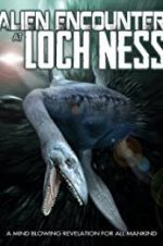 Watch Alien Encounter at Loch Ness 123moviesFree