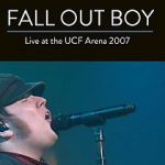 Watch Fall Out Boy: Live from UCF Arena 123moviesFree