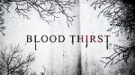 Watch Blood Thirst 123moviesFree