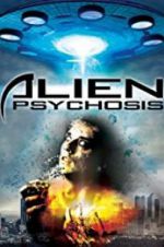 Watch Alien Psychosis 123moviesFree