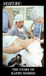 Watch Seizure: The Story of Kathy Morris 123moviesFree