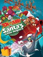 Watch Tom and Jerry: Santa\'s Little Helpers 123moviesFree