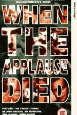 Watch When the Applause Died 123moviesFree