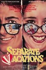 Watch Separate Vacations 123moviesFree