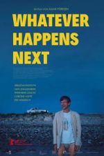 Watch Whatever Happens Next 123moviesFree