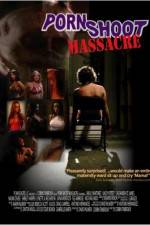 Watch Porn Shoot Massacre 123moviesFree