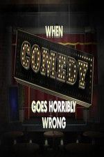 Watch When Comedy Goes Horribly Wrong 123moviesFree