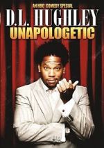 Watch D.L. Hughley: Unapologetic (TV Special 2007) 123moviesFree