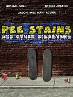 Watch Pee Stains and Other Disasters 123moviesFree