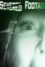 Watch Severed Footage 123moviesFree