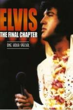 Watch Elvis The Final Chapter 123moviesFree