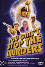 Watch You Can't Stop the Murders 123moviesFree