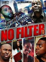 Watch No Filter the Film 123moviesFree
