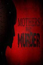 Watch Mothers Who Murder 123moviesFree